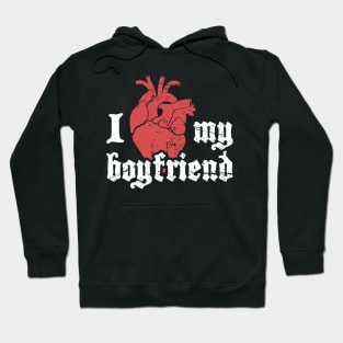 I Love My Boyfriend | Cute Goth Design Hoodie